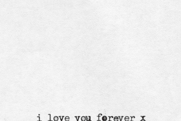 i love you forever x