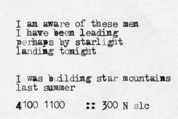 I an m aware of these men I have been leading perhaps by starlight landing tonight I was building star mountains last summer 4100 1100 :: 300 N slc
