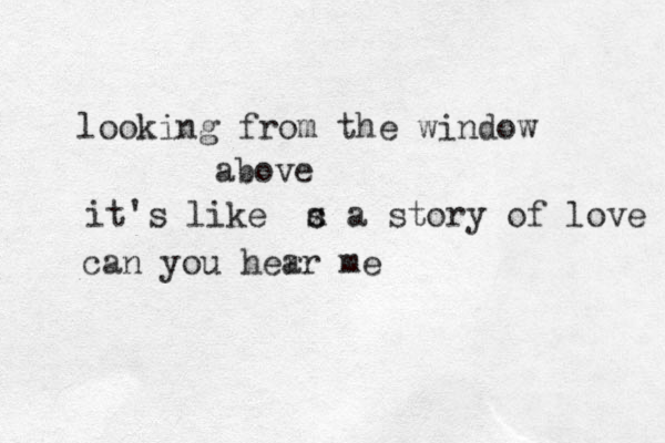 looking from the window above it's like s x c a story of love can you her ar me