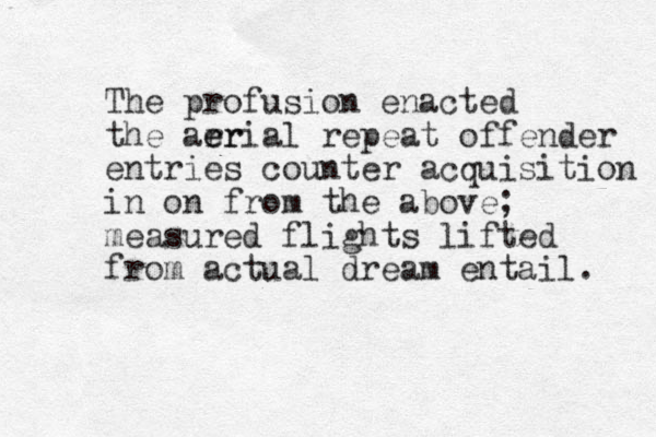 The profusion enacted the arr e erial repeat offender entries counter acquisition in on from the above; measured flights lifted from actual dream entail. 