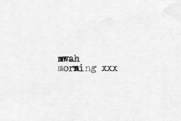 mwah morning xxx