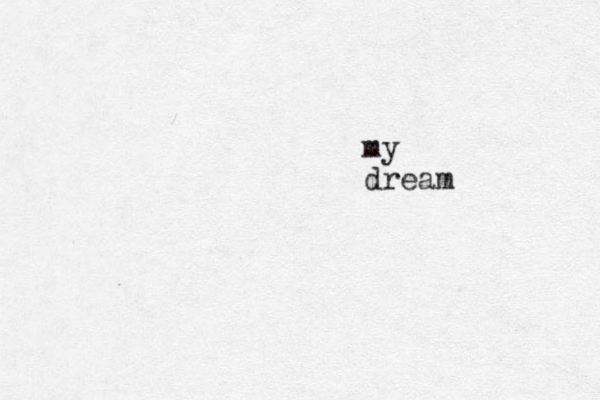 my dream