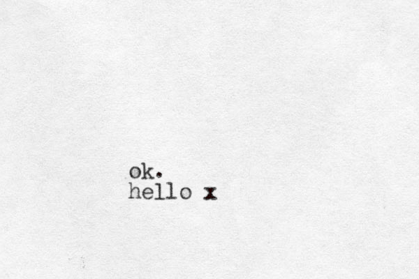 ok. hello x