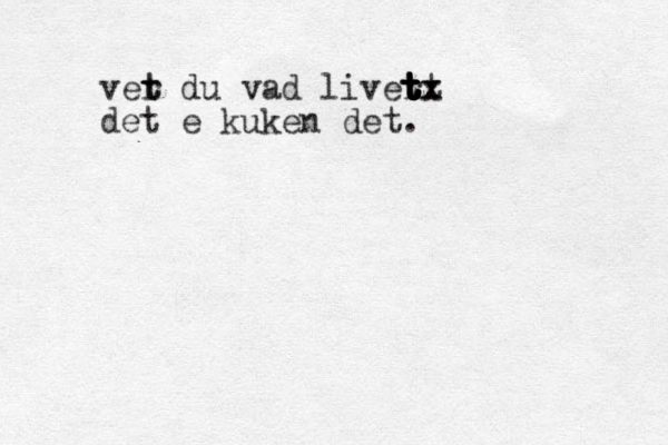 ver t t du vad liver t t t t t t t tx x det e kuken det .