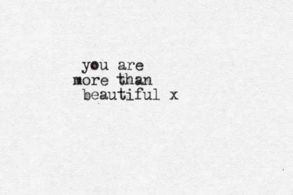 you are ore m than beautiful x