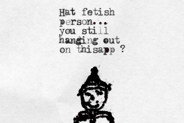 Hat fetish person... you still handing g out on thisapp ? ////////\\\\\\\\\\\\\\\\\\\/////////////////////////22222222222................:::::::::::::::::::::::::::::::::::::::::: .................::::::::::::::::.......................::::::::::::::::::::::..........::::::::::::::,,,,,,,,,,,,,.................,...............--//...................................::....................................................:::.........................................::::::::::..................................::::...:..::..::.:...:::::::::..............:.::::::::::::::::................................. 