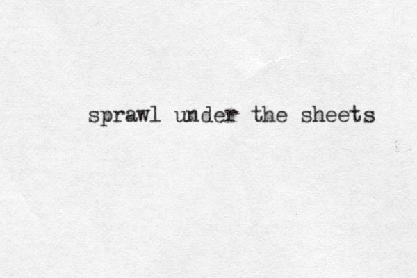 sprawl under the sheets 