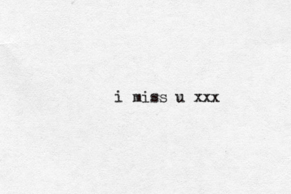 i miss u xxx
