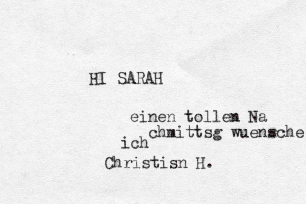 einen tollen Na chmittsg w uensche ich HI SARAH Christisn H. 