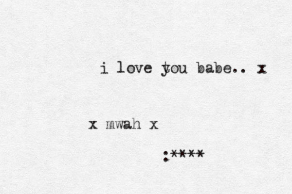 i love tou y babe.. x x mwah x :****