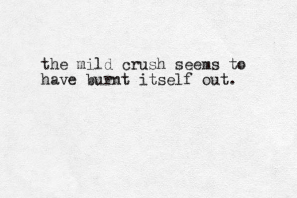 the mild crush seems to have burnt itself out. 
