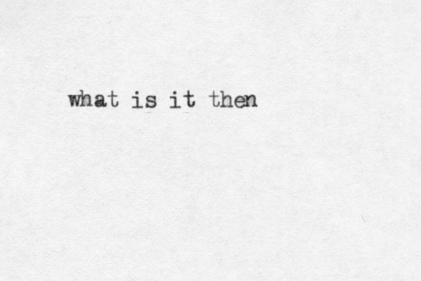what is it then