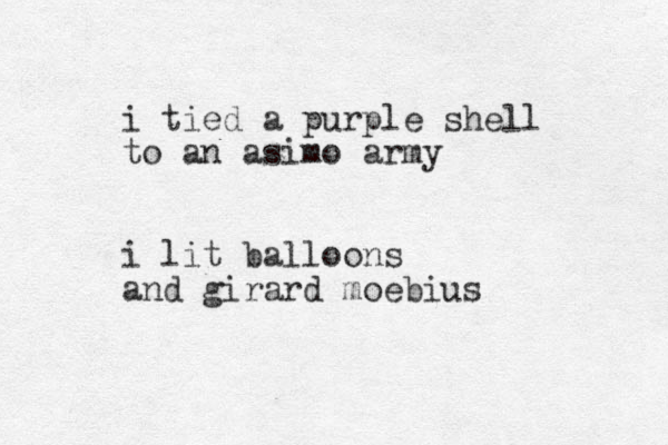 i tied a purple shell to a n asimo army i lit balloons and girard moebius