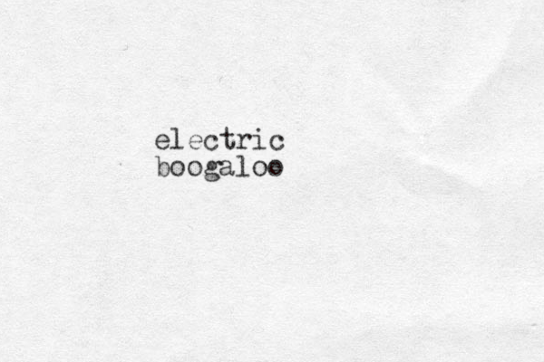 electric boogaloo 
