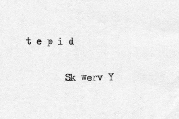 t e p i d Sk werv Y 