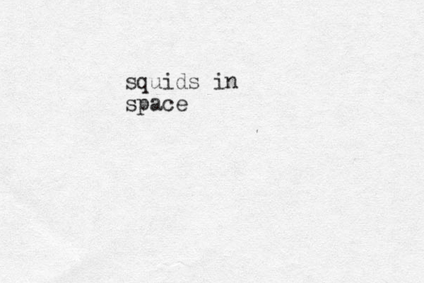squids in space 