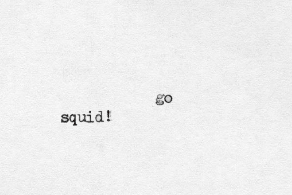 go squid! 