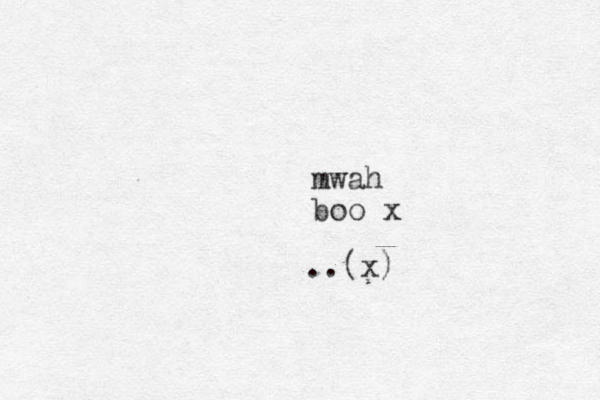 mwah boo x ..(x) 