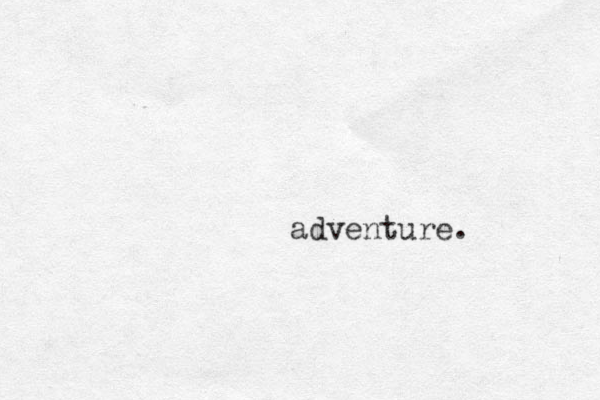 adventure. 
