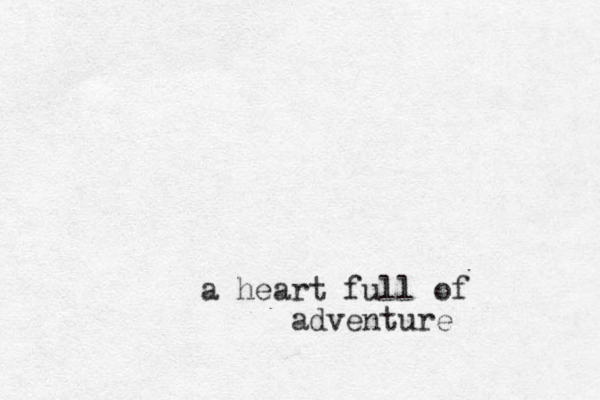 a heart full of adventure 