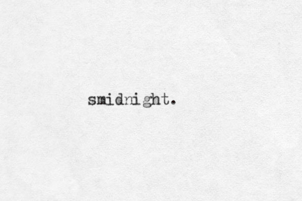 smidnight. 