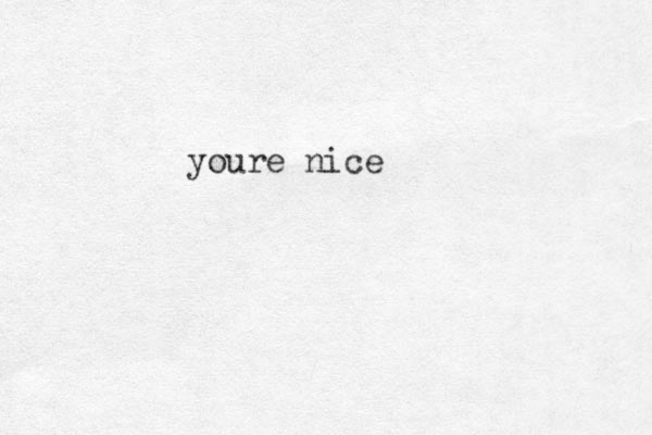 youre nice