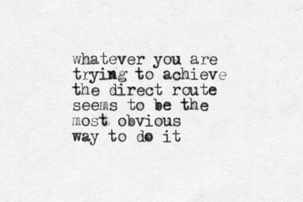 whatever you are trying to achieve the direct route seems to be the most obvious way to do it
