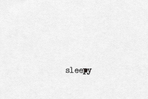 sleepy