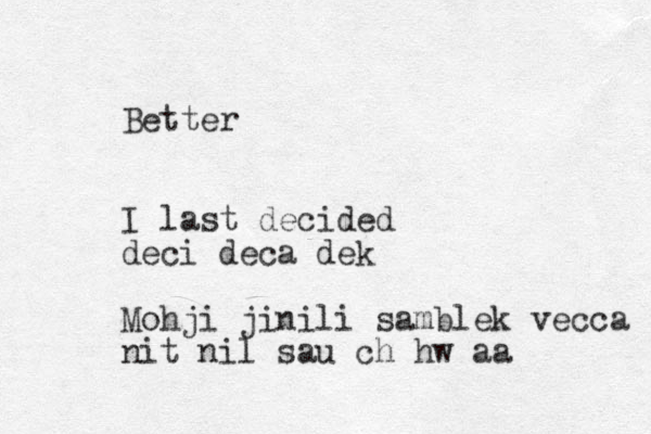 Better I last decided deci deca dek Mohji jinili samblek vecca nit nil sau ch hw aa