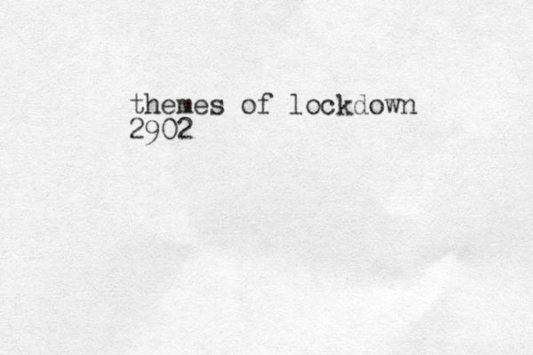 themes of lockdown 2902