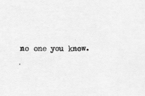 no one you know.