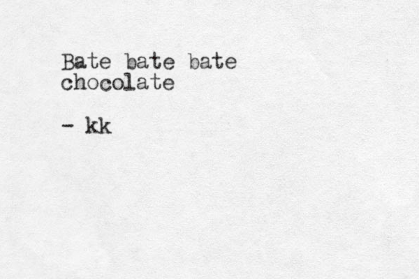 Bate bate bate chocolate - kk