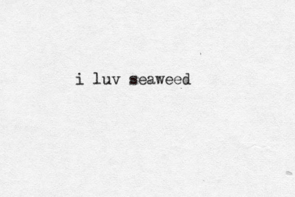 i luv seaweed