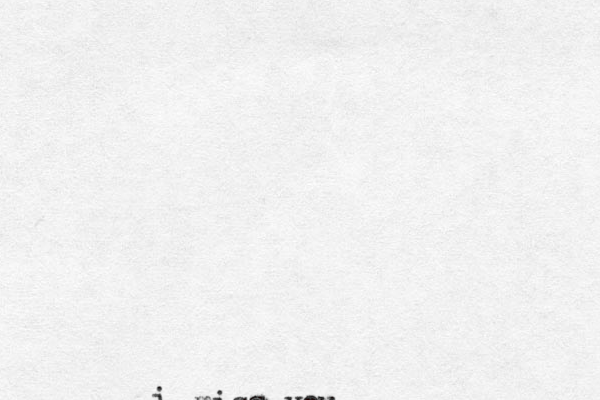i miss you