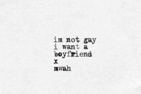 im not gay i want a boyfriens d x mwah