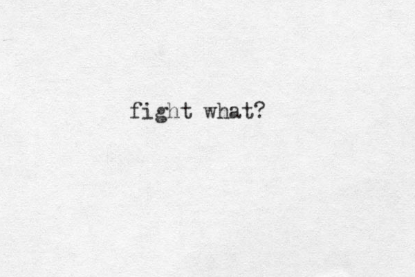 fight what?