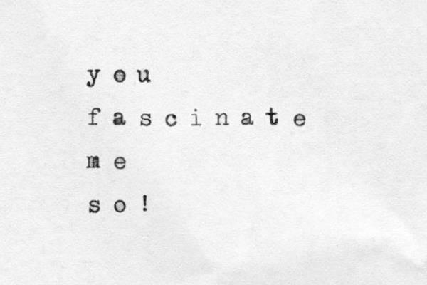 y o u f a s c i n a t e m e s o ! 