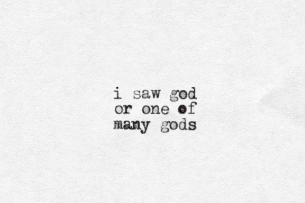 i saw god or one of many gods