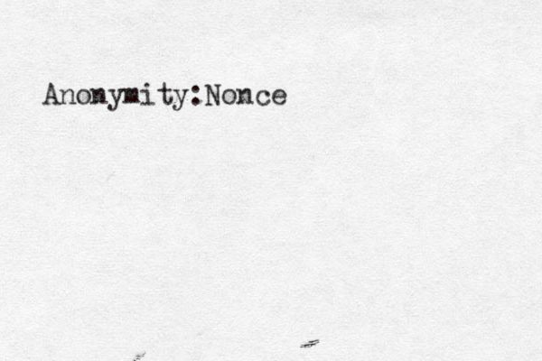 Anonymity:Nonce 