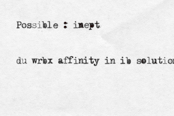 Possible : inept du wrbx affinity in ib solution 