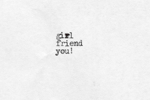 girl friend you!