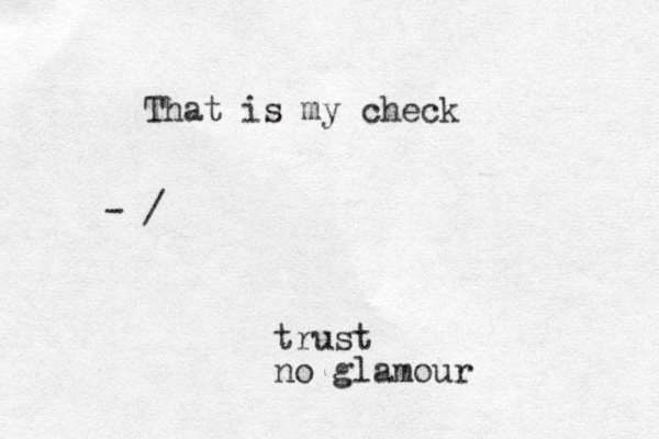 That is my check / - trust no glamour