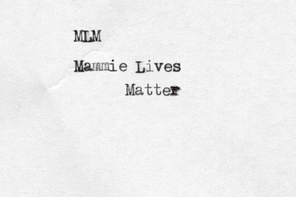 MLM Mammie Lives Matter