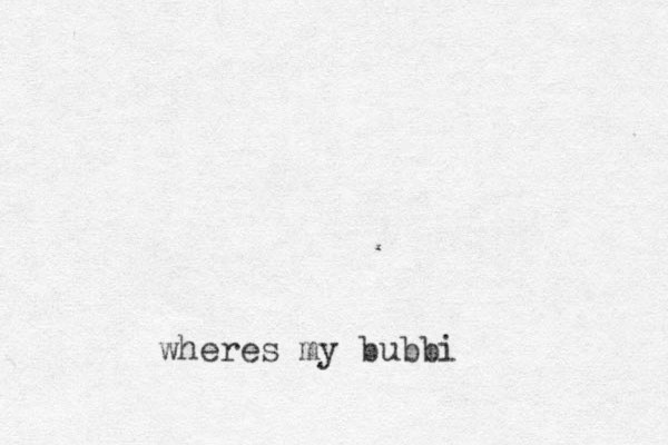 wheres my bubbi