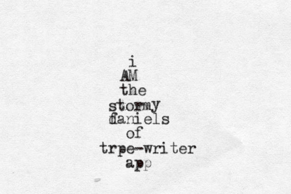 i AM the storm y f daniels of trpe-writer app