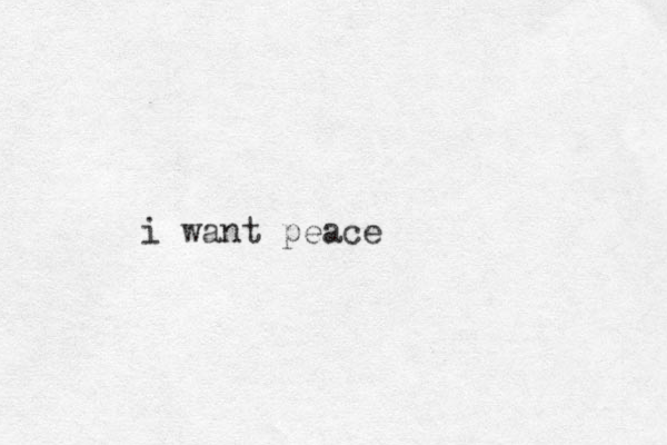 i want peace