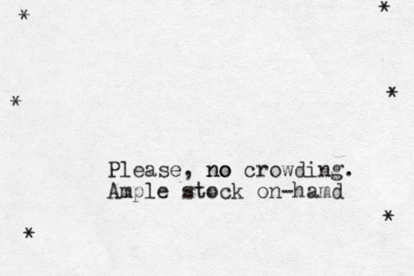 Please, no no crowding. Ample stock on-hamd * * * * * * 