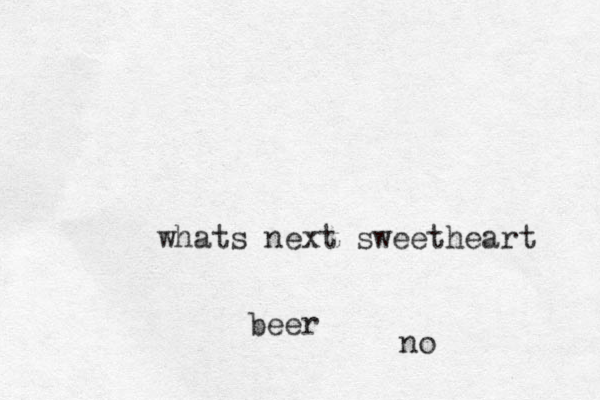 whats next sweetheart beer no