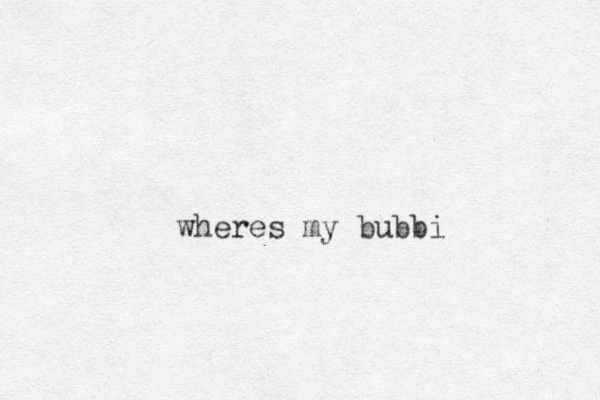 wheres my bubbi