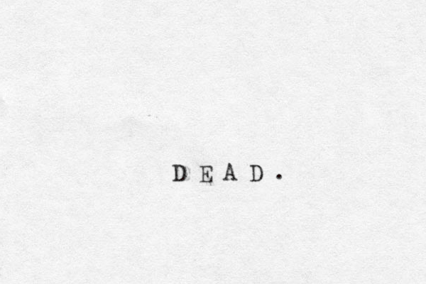 D E A D .